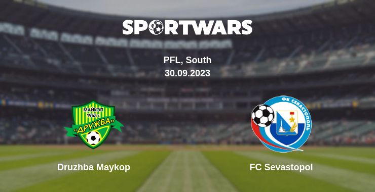 Where to watch the match Druzhba Maykop - FC Sevastopol