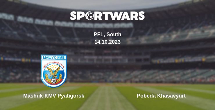 Where to watch the match Mashuk-KMV Pyatigorsk - Pobeda Khasavyurt