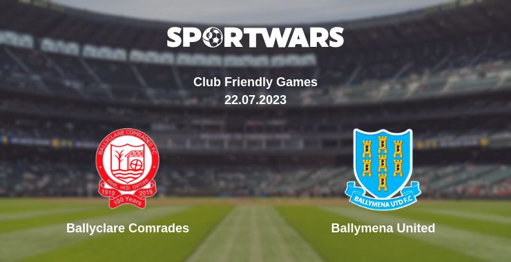 Where to watch the match Ballyclare Comrades - Ballymena United