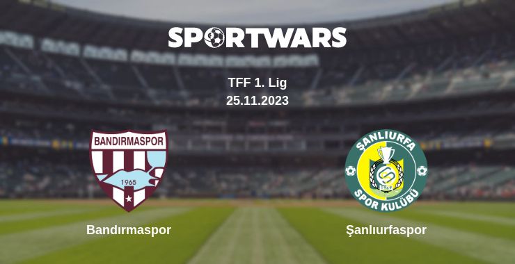 Where to watch the match Bandırmaspor - Şanlıurfaspor