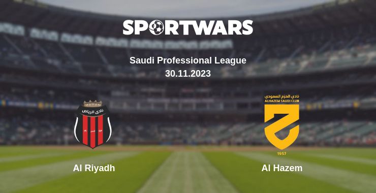 Where to watch the match Al Riyadh - Al Hazem