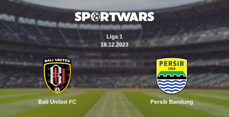 Where to watch the match Bali United FC - Persib Bandung