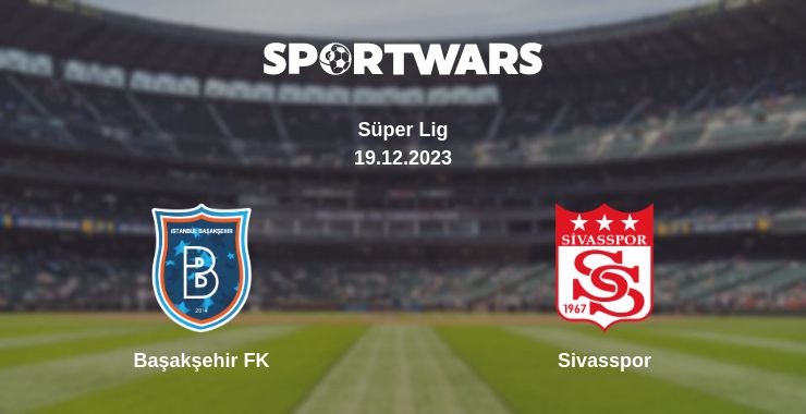 Where to watch the match Başakşehir FK - Sivasspor