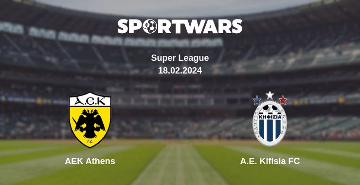 Where to watch the match AEK Athens - A.E. Kifisia FC