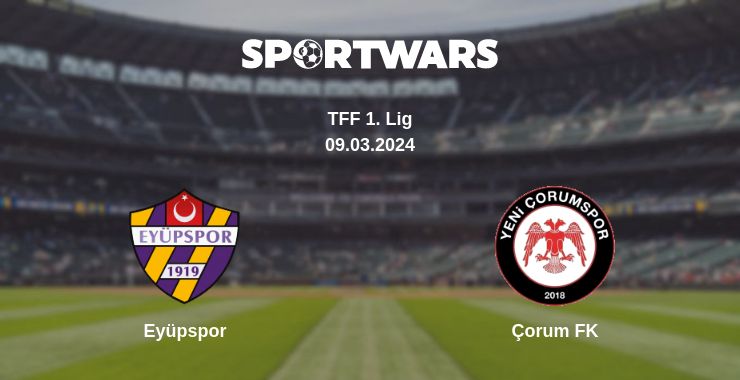 Where to watch the match Eyüpspor - Çorum FK