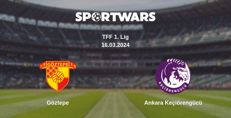 Where to watch the match Göztepe - Ankara Keçiörengücü