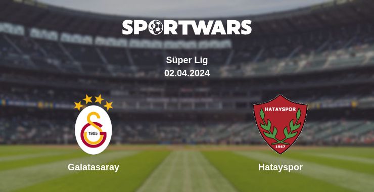 Where to watch the match Galatasaray - Hatayspor