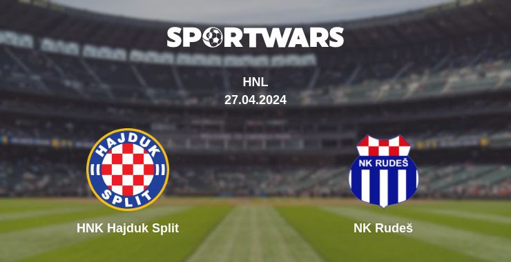 Where to watch the match HNK Hajduk Split - NK Rudeš