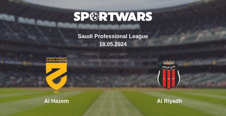 Where to watch the match Al Hazem - Al Riyadh