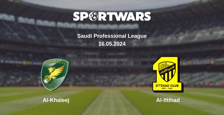 Where to watch the match Al-Khaleej - Al-Ittihad