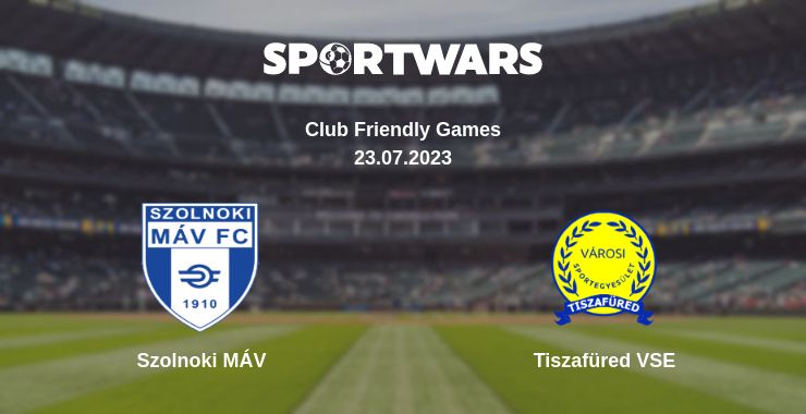 Where to watch the match Szolnoki MÁV - Tiszafüred VSE