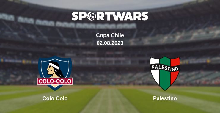 Where to watch the match Colo Colo - Palestino