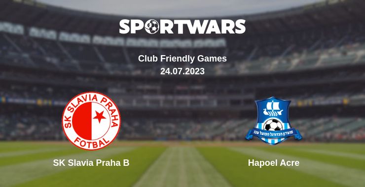 Where to watch the match SK Slavia Praha B - Hapoel Acre