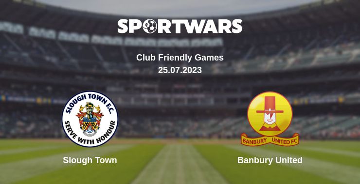 Where to watch the match Slough Town - Banbury United