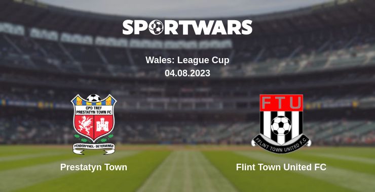 Where to watch the match Prestatyn Town - Flint Town United FC