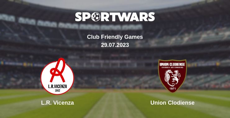 Where to watch the match L.R. Vicenza - Union Clodiense