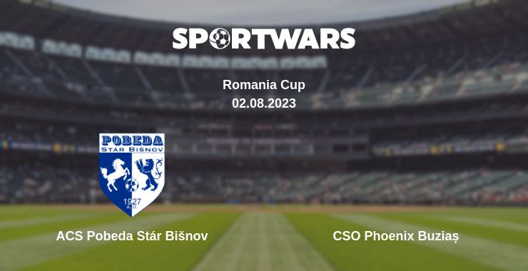 Where to watch the match ACS Pobeda Stár Bišnov - CSO Phoenix Buziaș