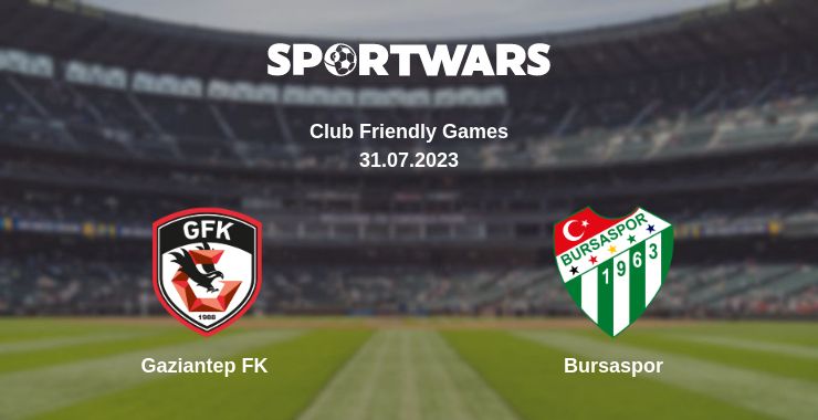 Where to watch the match Gaziantep FK - Bursaspor