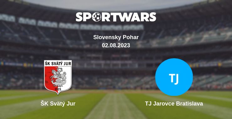 Where to watch the match ŠK Svätý Jur - TJ Jarovce Bratislava