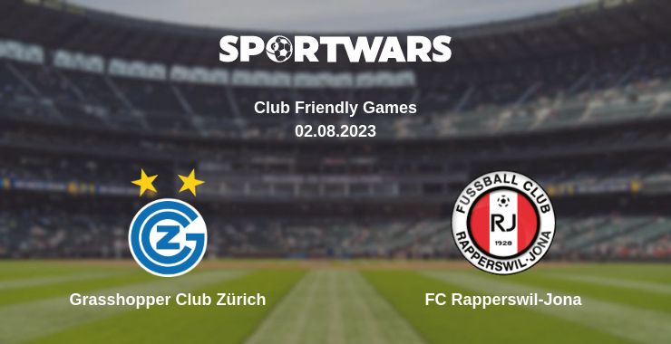 Where to watch the match Grasshopper Club Zürich - FC Rapperswil-Jona