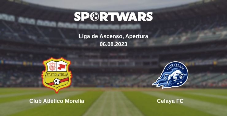 Where to watch the match Club Atlético Morelia - Celaya FC