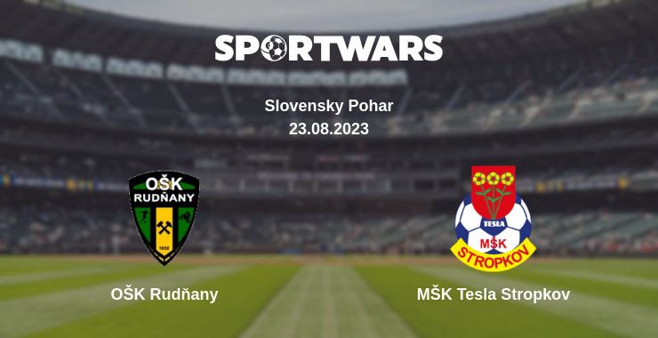 Where to watch the match OŠK Rudňany - MŠK Tesla Stropkov