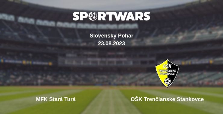 Where to watch the match MFK Stará Turá - OŠK Trenčianske Stankovce