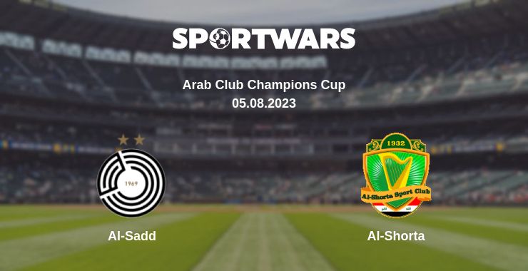 Where to watch the match Al-Sadd - Al-Shorta