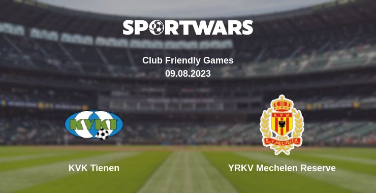 Where to watch the match KVK Tienen - YRKV Mechelen Reserve