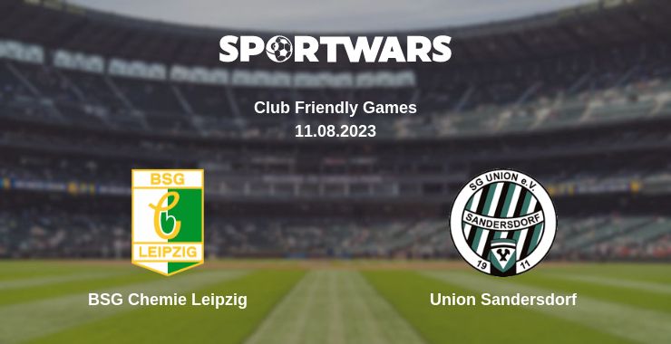 Where to watch the match BSG Chemie Leipzig - Union Sandersdorf