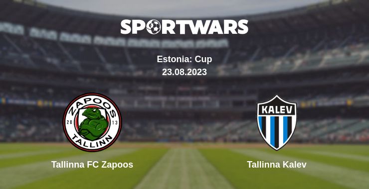 Where to watch the match Tallinna FC Zapoos - Tallinna Kalev