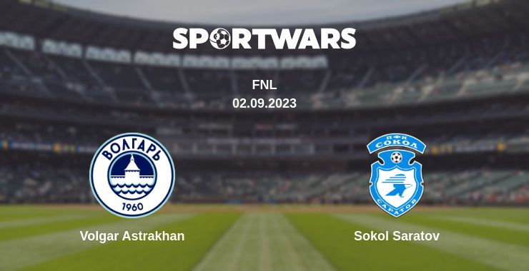 Where to watch the match Volgar Astrakhan - Sokol Saratov