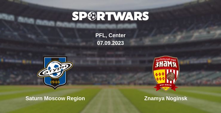 Where to watch the match Saturn Moscow Region - Znamya Noginsk