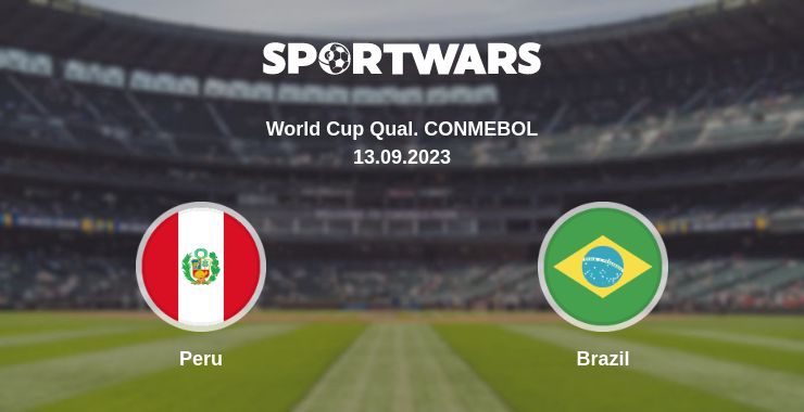 Where to watch the match Peru - Brazil