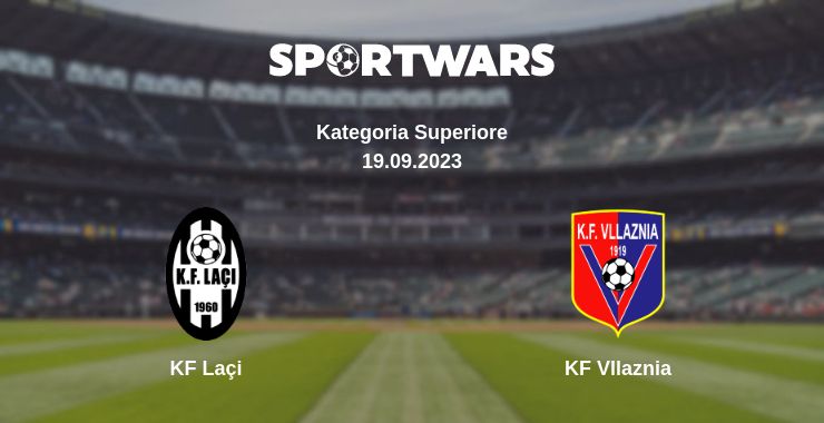 Where to watch the match KF Laçi - KF Vllaznia