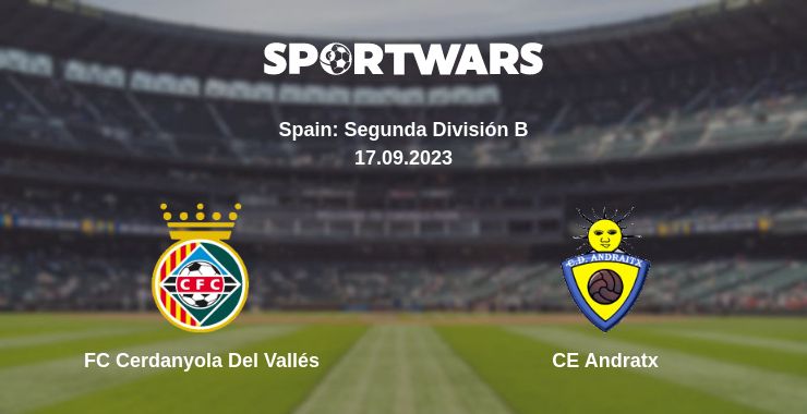 Where to watch the match FC Cerdanyola Del Vallés - CE Andratx