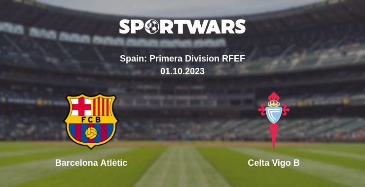 Where to watch the match Barcelona Atlètic - Celta Vigo B