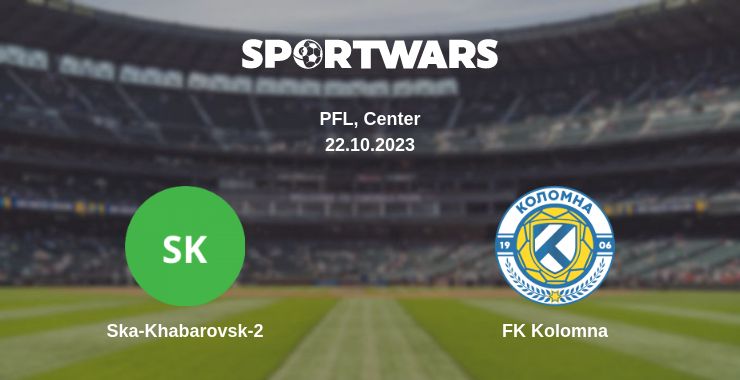 Where to watch the match Ska-Khabarovsk-2 - FK Kolomna