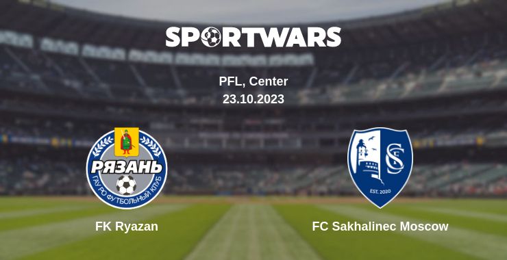 Where to watch the match FK Ryazan - FC Sakhalinec Moscow