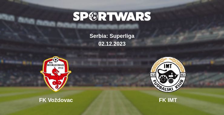 Where to watch the match FK Voždovac - FK IMT