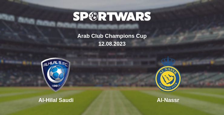 Where to watch the match Al-Hilal Saudi - Al-Nassr