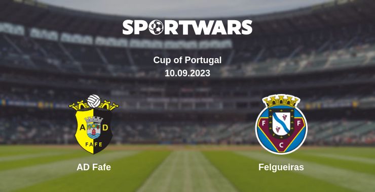 Where to watch the match AD Fafe - Felgueiras