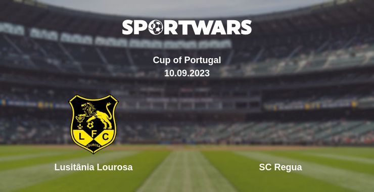 Where to watch the match Lusitânia Lourosa - SC Regua