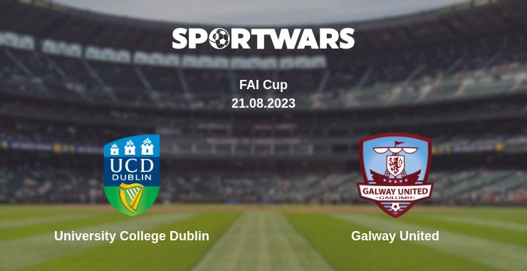 Where to watch the match University College Dublin - Galway United