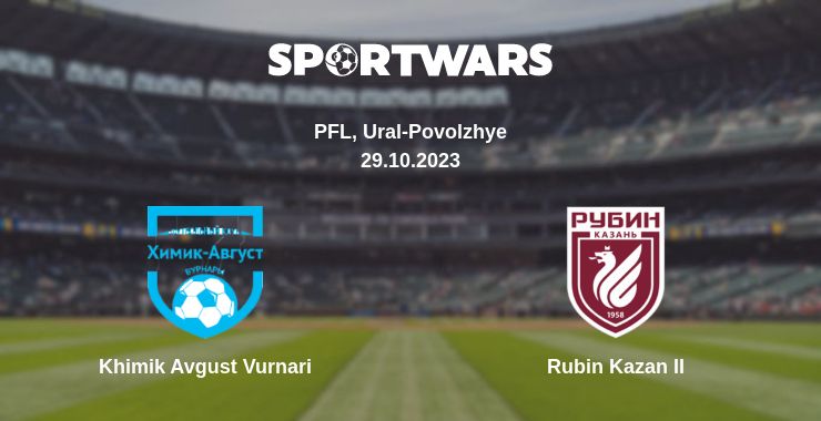 Where to watch the match Khimik Avgust Vurnari - Rubin Kazan II