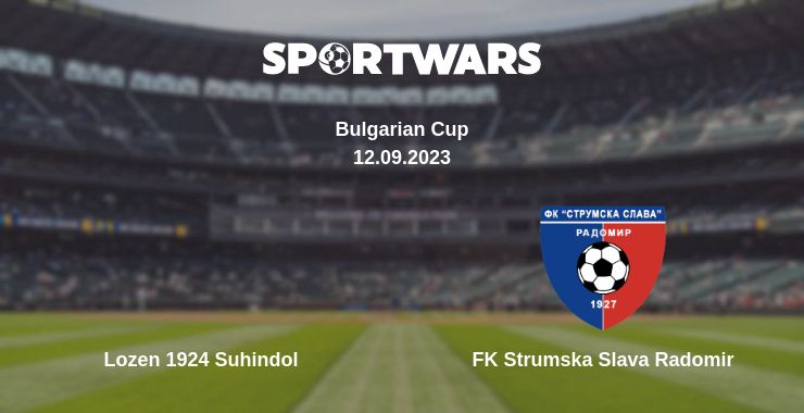 Where to watch the match Lozen 1924 Suhindol - FK Strumska Slava Radomir