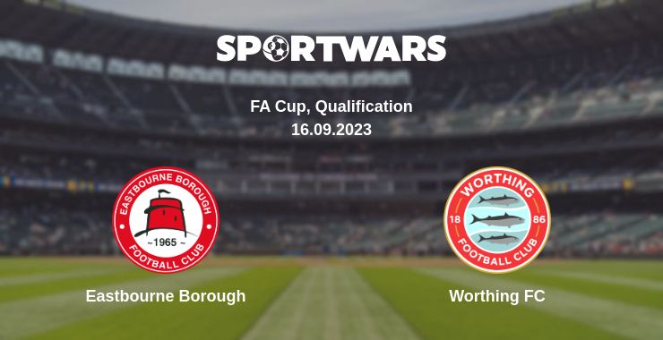 Where to watch the match Eastbourne Borough - Worthing FC