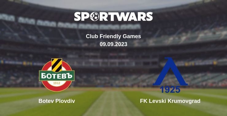 Where to watch the match Botev Plovdiv - FK Levski Krumovgrad