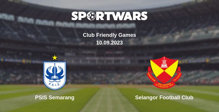 Where to watch the match PSIS Semarang - Selangor Football Club