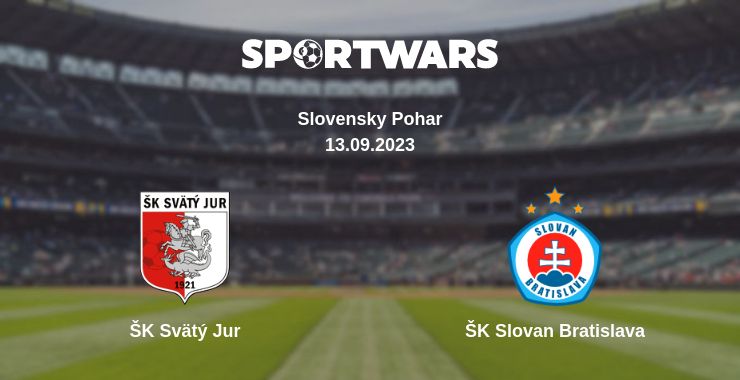 Where to watch the match ŠK Svätý Jur - ŠK Slovan Bratislava